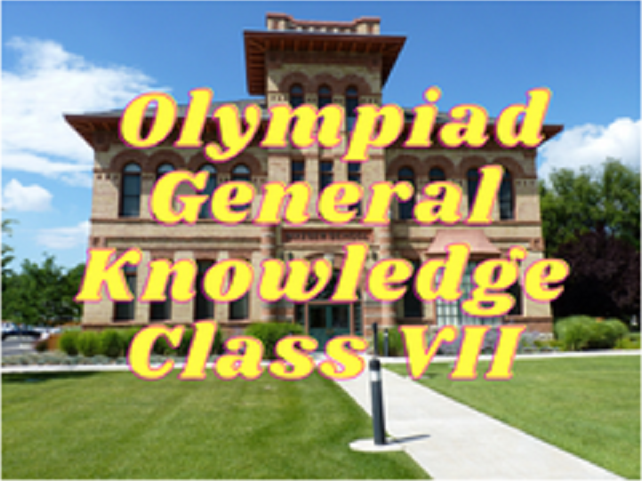 General Knowledge Olympiad (IGKO) - Class VII